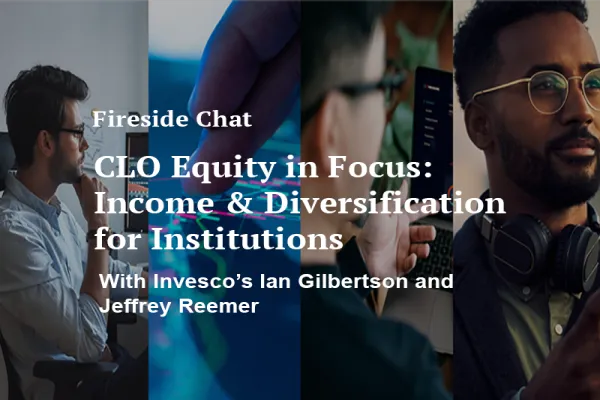 Fireside Chat- CLO Equity in Focus: Income & Diversification for Institutions