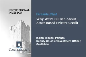 Fireside Chat: Why We’re Bullish About Asset-Based Private Credit